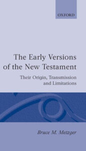 Metzger - The Early Versions of the New Testament