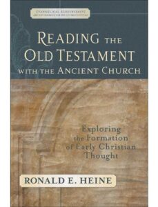 Reading the Old Testament with the Ancient Church