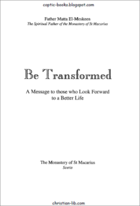 Be Transformed - Fr Matta el Meskeen