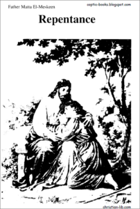 Repentance - Fr Matta el Meskeen