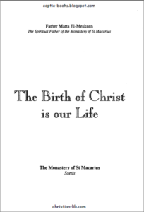 The Birth of Christ in our life - Fr Matta el Meskeen