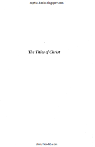 The Titles Of Christ -Fr Matta El Meskeen
