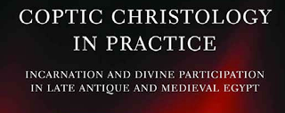 coptic christology in practice الكتاب الوحيد الذي يتتبع لاهوت المسيحية القبطية منذ بداياته