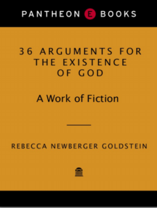 كتاب 36 حجة على وجود الله (بالانجليزي) 36 Arguments for the Existence of God A Work of Fiction by Rebecca Goldstein